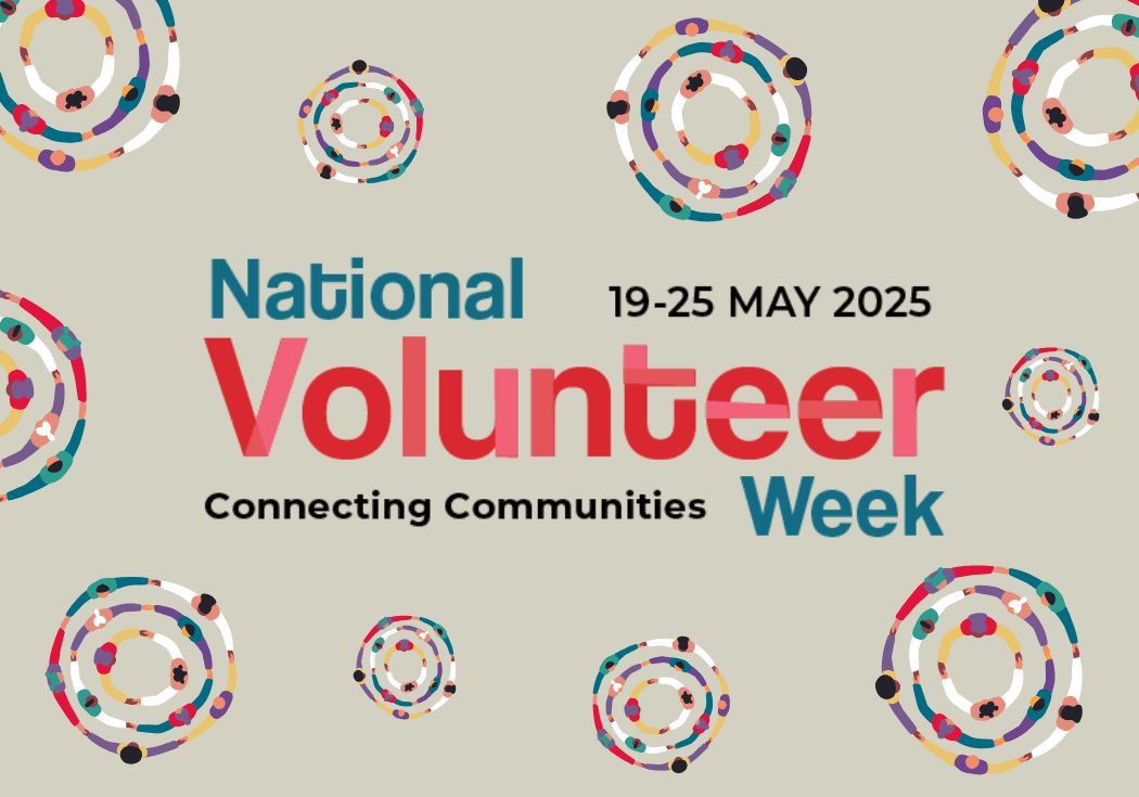 National Volunteer Week 2025: Connecting Communities